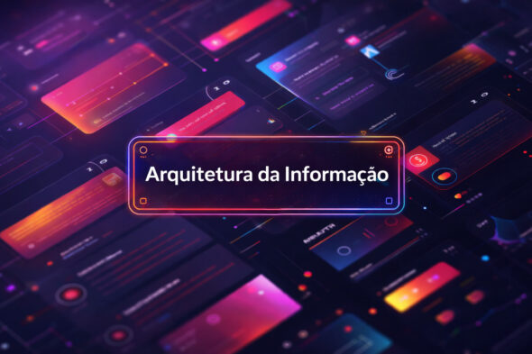 Arquitetura da informação: O que é? Como Organizar Sites para SEO e experiência do usuário